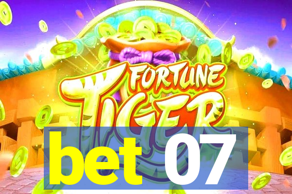 bet 07